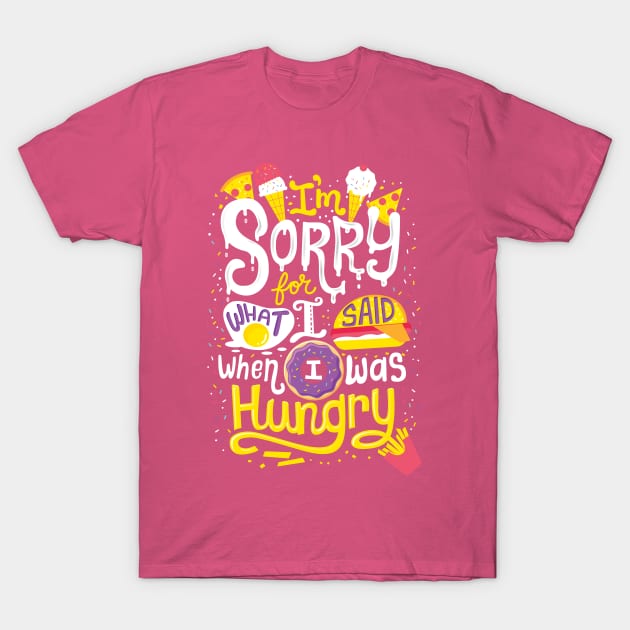 I was hungry T-Shirt by risarodil